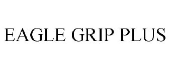 EAGLE GRIP PLUS