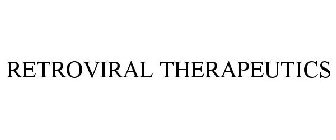 RETROVIRAL THERAPEUTICS