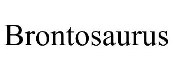 BRONTOSAURUS