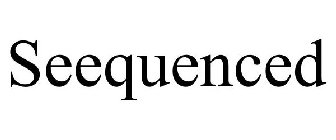 SEEQUENCED
