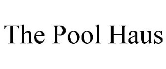 THE POOL HAUS