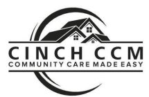 C CINCH CCM COMMUNITY CARE MADE EASY