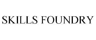 SKILLS FOUNDRY