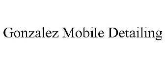 GONZALEZ MOBILE DETAILING