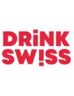 DRINK SWISS