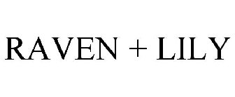 RAVEN + LILY