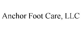 ANCHOR FOOT CARE, LLC