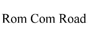 ROM COM ROAD