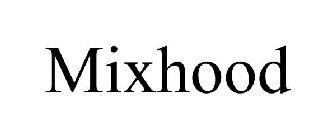 MIXHOOD