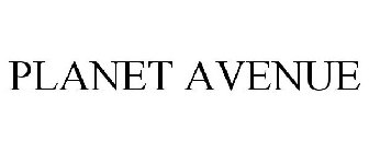 PLANET AVENUE