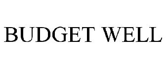 BUDGET WELL