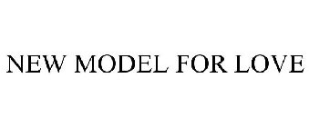 NEW MODEL FOR LOVE
