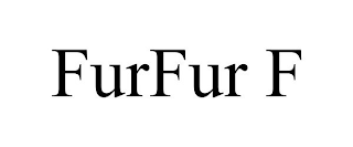 FURFUR F