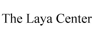 THE LAYA CENTER