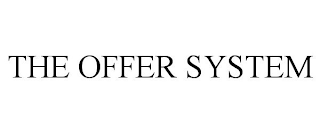 THE OFFER SYSTEM