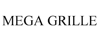 MEGA GRILLE