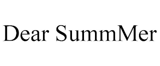 DEAR SUMMMER