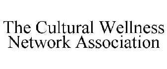 THE CULTURAL WELLNESS NETWORK ASSOCIATION