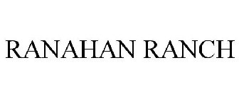 RANAHAN RANCH