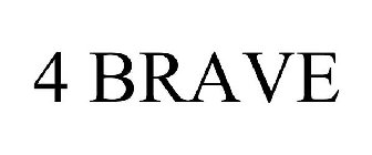 4 BRAVE