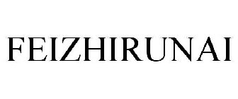 FEIZHIRUNAI