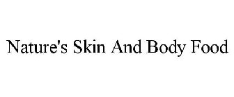 NATURE'S SKIN AND BODY FOOD