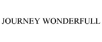 JOURNEY WONDERFULL