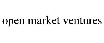 OPEN MARKET VENTURES