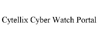 CYTELLIX CYBER WATCH PORTAL