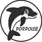 PORPOISE