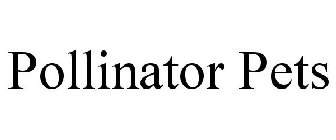 POLLINATOR PETS