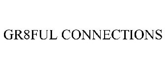 GR8FUL CONNECTIONS
