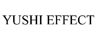 YUSHI EFFECT