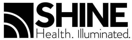 SHINE HEALTH. ILLUMINATED.