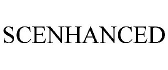 SCENHANCED