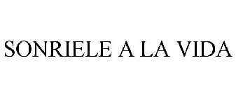 SONRIELE A LA VIDA