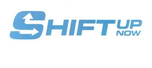 SHIFT UP NOW