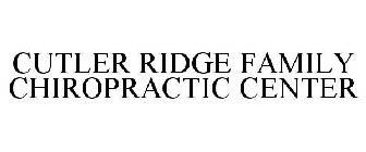 CUTLER RIDGE FAMILY CHIROPRACTIC CENTER