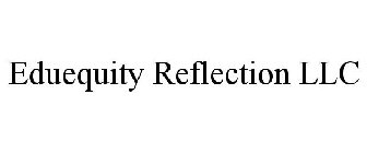 EDUEQUITY REFLECTION LLC