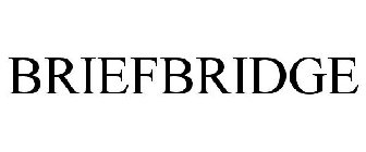 BRIEFBRIDGE