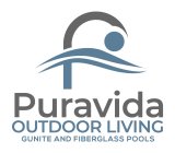 P PURAVIDA OUTDOOR LIVING GUNITE AND FIBERGLASS POOLS