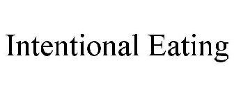 INTENTIONAL EATING