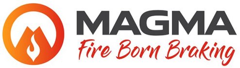 MAGMA FIRE BORN BRAKING