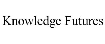 KNOWLEDGE FUTURES