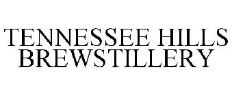 TENNESSEE HILLS BREWSTILLERY