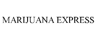 MARIJUANA EXPRESS