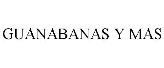 GUANABANAS Y MAS