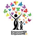 EMPOWERHER EMPOWERME
