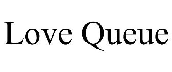 LOVE QUEUE