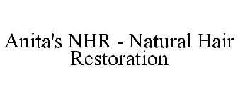 ANITA'S NHR - NATURAL HAIR RESTORATION